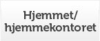 Hjemmet/hjemmekontoret